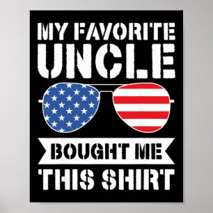 Usa Flag My Favourite Uncle Bought Me This Shirt N Poster