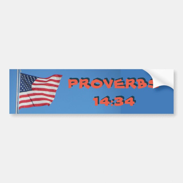 USA Flag Proverbs 14:34 Righteousness Exalts Bumper Sticker (Front)