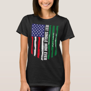 Usa Flag & Saudi Arabia Flag Best Single Mum Ever T-Shirt