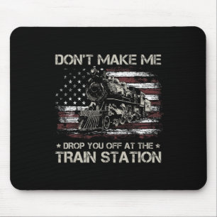 Usa Flag Tee Don't Make Me Drop You Off At The Tra Mouse Mat
