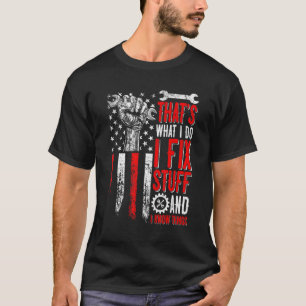 USA Flag That's What I Do I Fix Stuff And I Know T T-Shirt