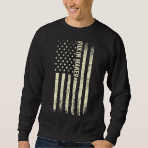 Usa Flag Violin Making Proud American Violin Make Sweatshirt