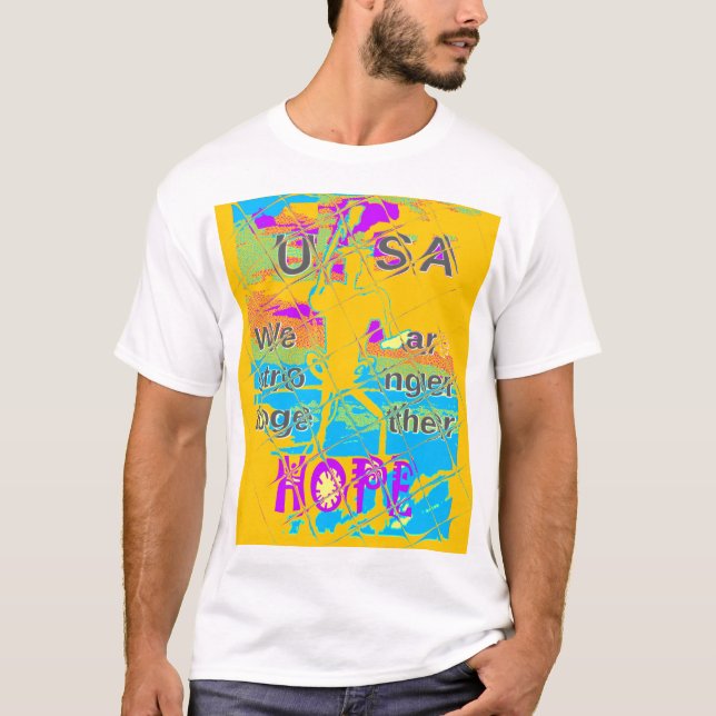 USA Hillary Hope Stronger Together T-Shirt (Front)