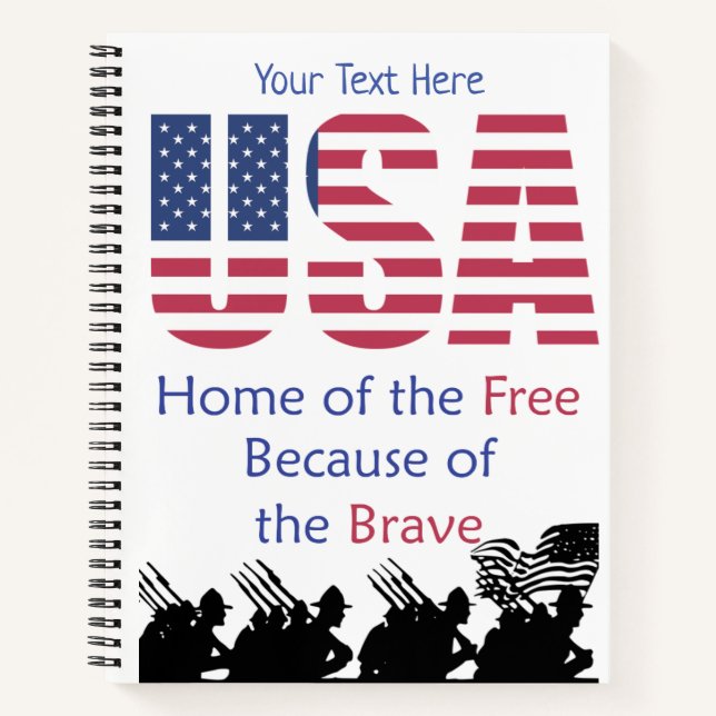 USA - Home of the Free Because of the Brave Notebook (Front)