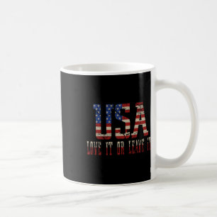 Usa Love It Or Leave It Gift For Lover Independenc Coffee Mug