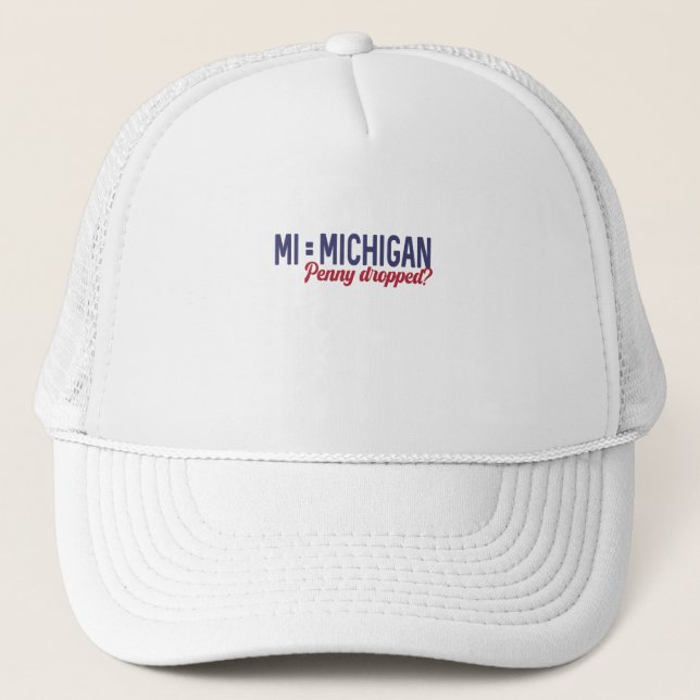 USA - MI = Michigan Not Minnesota Confusion Trucker Hat (Front)