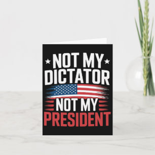 Usa Not My Dictator Not My President Bold Politica Card
