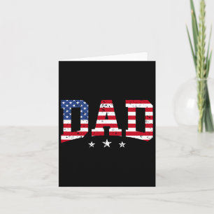 Usa Patriotic Dad Father's Day American Flag 4th O Card
