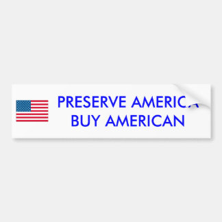 usa, PRESERVE AMERICA BUY AMERICAN - Customised Bumper Sticker