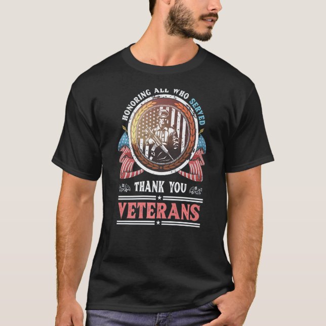 USA soldier Honoring All Who Served Thank You Vete T-Shirt (Front)