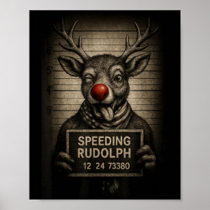 Usa Speeding Rudolph – Reindeer Mugshot - Funny Ch Poster