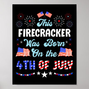 Usa This Firecracker Was Born 4th Of July Independ Poster