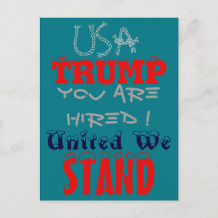 USA Trump You Are Hired! United We Stand Art Print Postcard