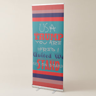 USA Trump You Are Hired! United We Stand Art Print Retractable Banner