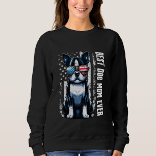 USA US Flag Best Dog Mum Ever Boston Terrier Mothe Sweatshirt