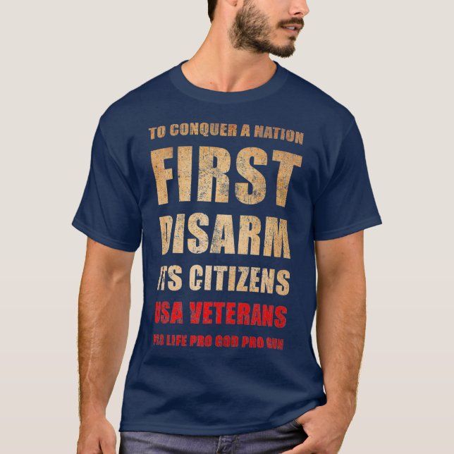 USA Veterans Pro Life Pro God Pro Gun Military T-Shirt (Front)