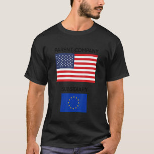 USA world economic power Europe subordinate countr T-Shirt