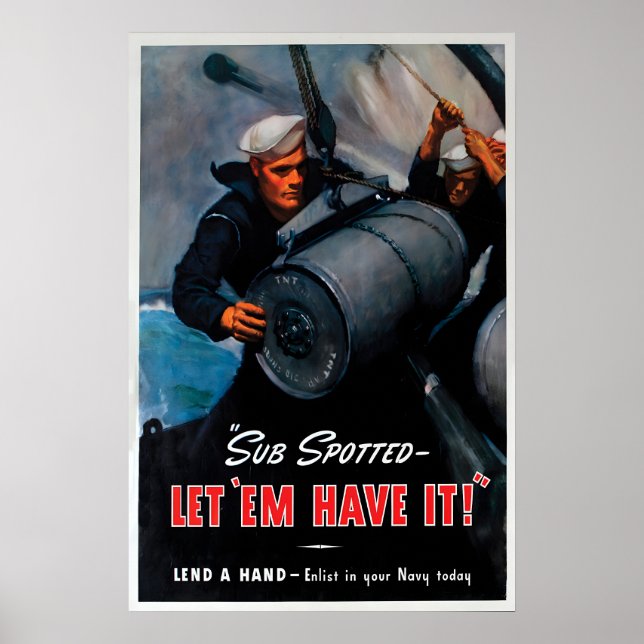 USA WWII Propaganda Poster Sub Spotted - Let 'Em (Front)