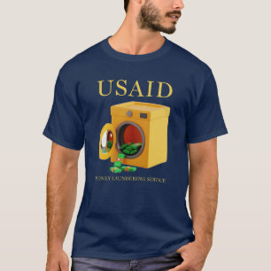USAID Money Laundering MAGA Humour T-Shirt