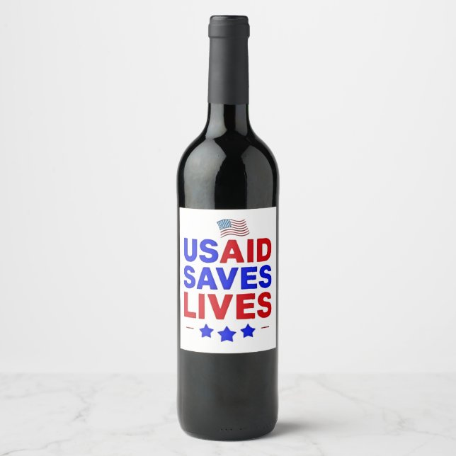 USAID Saves Lives US Agency International Developm Wine Label (Front)