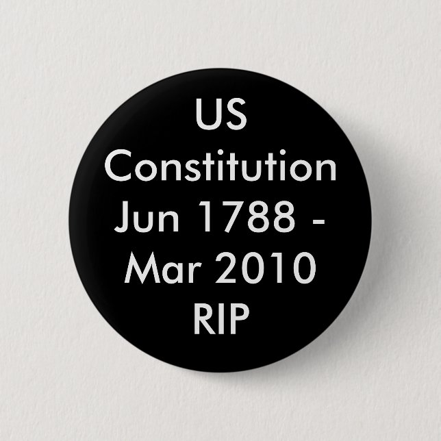 USConstitutionJun 1788 - Mar 2010RIP 6 Cm Round Badge (Front)