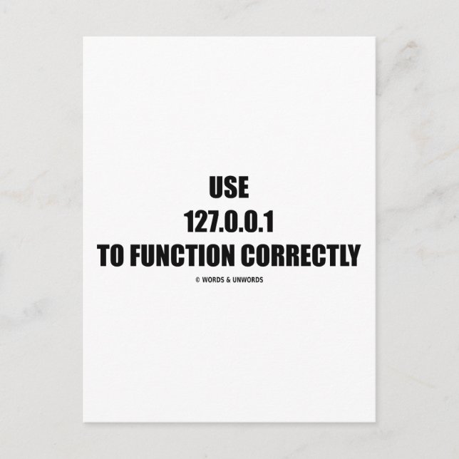 Use 127.0.0.1 To Function Correctly (IT Computer) Postcard (Front)