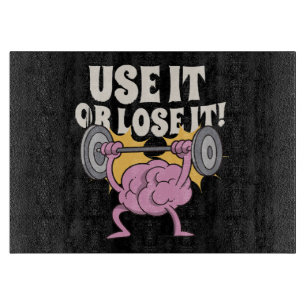 Use and train your brain cutting board