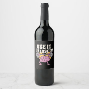 Use and train your brain wine label