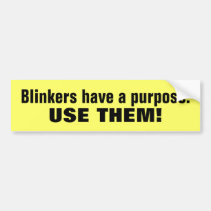 Use car blinkers statement bumpersticker bumper sticker