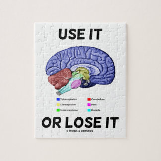 Use It Or Lose It (Anatomical Brain Advice) Jigsaw Puzzle