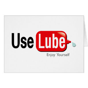 Use Lube