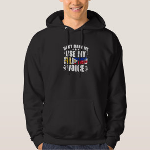 Use My Filipino Voice Philippines Filipina Pinay P Hoodie