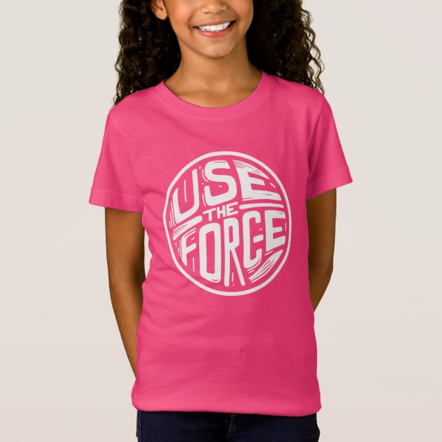 Use the force 2 T-Shirt (Front)