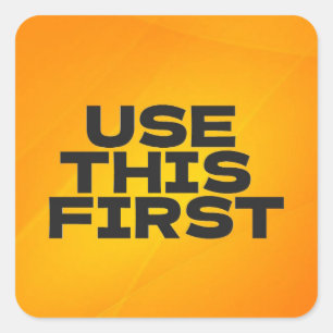 Use This First Square Sticker