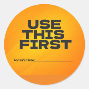 Use This First w/ Date Classic Round Sticker