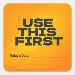 Use This First w/ Date Square Sticker