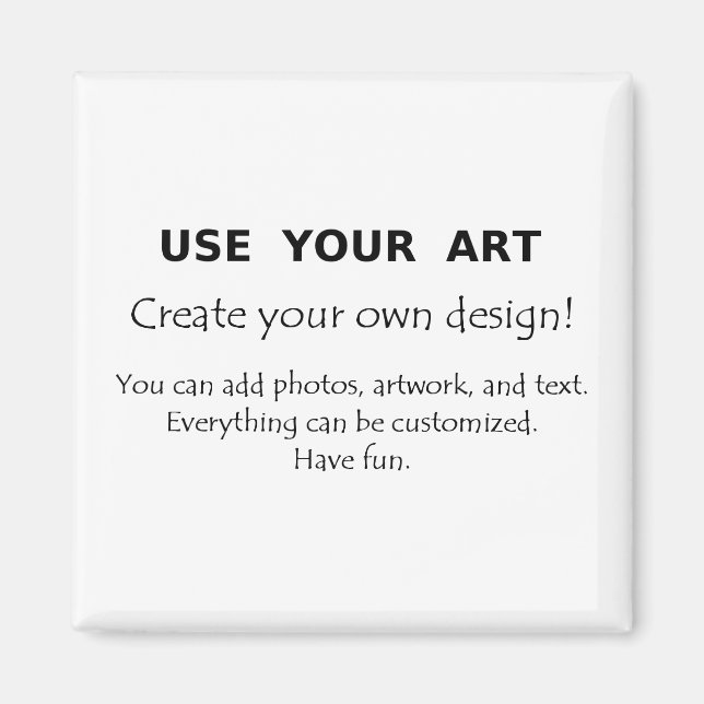 Use Your Art create your own magnets unique design (Front)