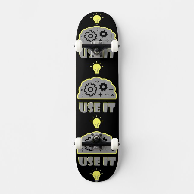 Use your brain skateboard (Front)