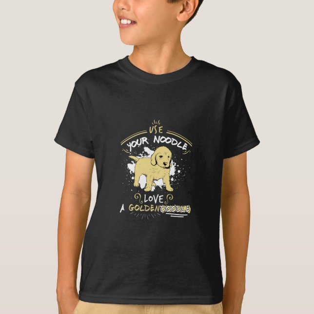 Use Your Noodle, Love a Goldendoodle T-Shirt (Front)