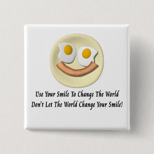 Use Your Smile To Change The World 15 Cm Square Badge