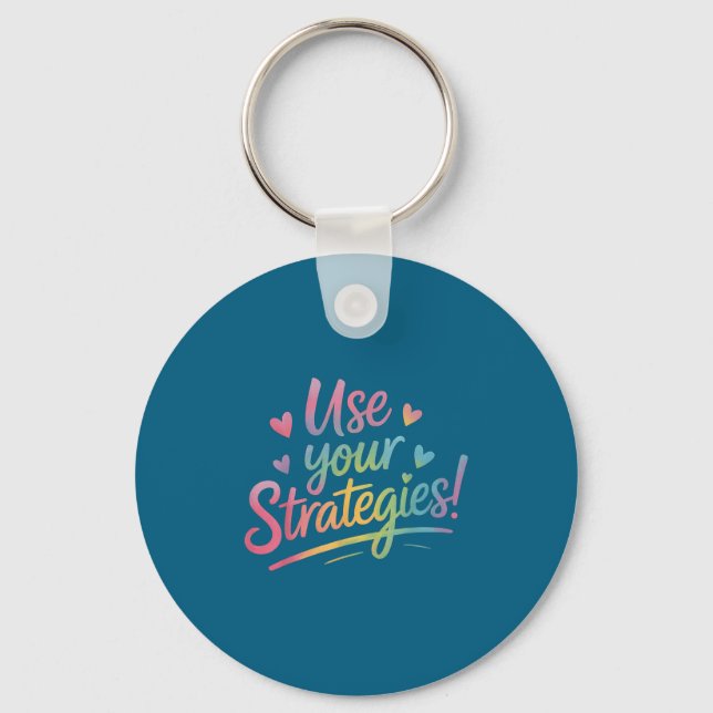 Use Your Strategies Test Day Teacher Student Motiv Key Ring (Front)