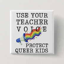 Use your teacher voice: Protect Queer Kids