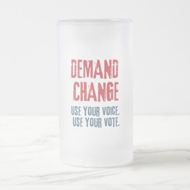 Use Your Voice and Your Vote For Change  Frosted Glass Beer Mug (Center)