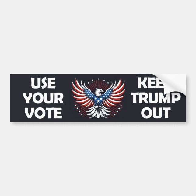 Use Your Vote Keep Trump Out Bumper Sticker (Front)