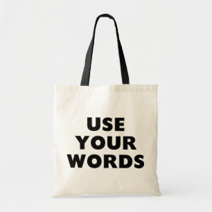 Use Your Words Tote Bag