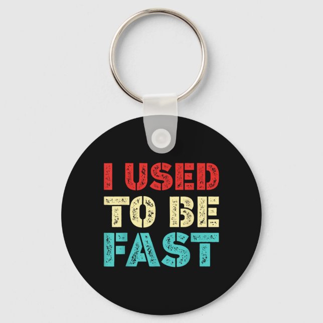 Used To Be Fast Funny Running Runner Workout Key Ring (Front)
