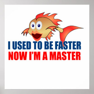 Used to be Faster Poster