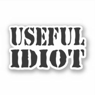 USEFUL IDIOT