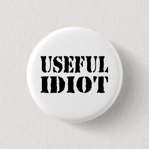 USEFUL IDIOT 3 CM ROUND BADGE