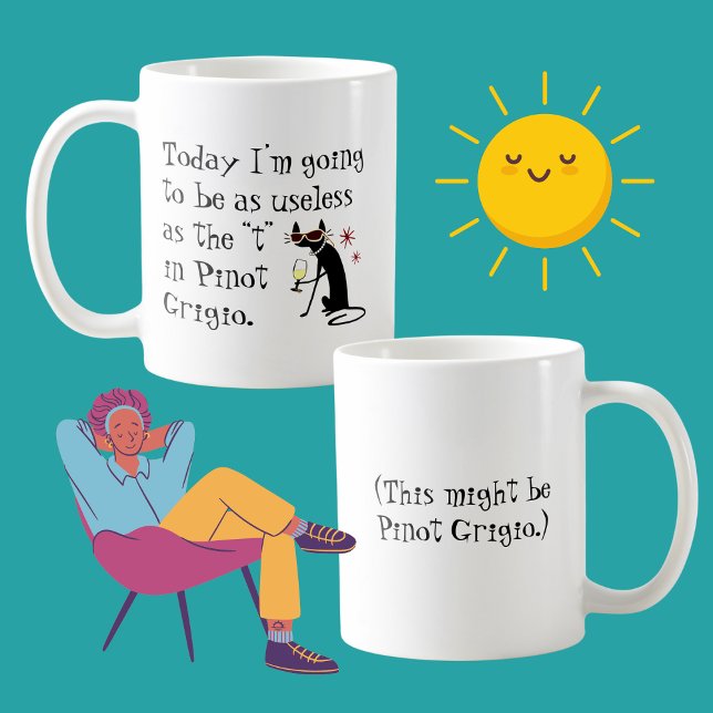 Useless as the T in Pinot Grigio Funny Wine Coffee Mug (Creator Uploaded)